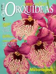 Como Cultivar Orquídeas Magazine (Digital) Subscription                    September 15th, 2022 Issue