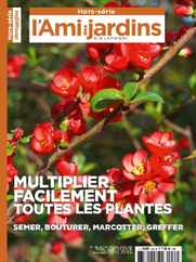 L'Ami des Jardins HS Collection Magazine (Digital) Subscription                    February 14th, 2024 Issue