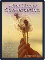 After Dinner Conversation: Philosophy | Ethics Short Story (Digital) Subscription                    September 1st, 2022 Issue