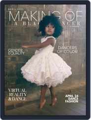 Making Of A Black Dancer Magazine (Digital) Subscription