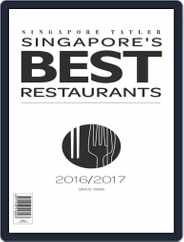 Singapore Tatler Singapore's Best Restaurants Magazine (Digital) Subscription                    April 1st, 2017 Issue