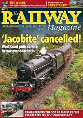 The Railway Magazine (Digital) Subscription                    April 1st, 2024 Issue