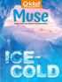 Muse: The Magazine Of Science, Culture, And Smart Laughs For Kids And Children Digital Subscription