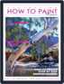 Australian How To Paint Magazine (Digital) January 1st, 2022 Issue Cover