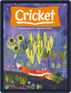 Digital Subscription Cricket Magazine Fiction And Non-fiction Stories For Children And Young Teens
