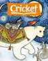 Cricket Magazine Fiction And Non-fiction Stories For Children And Young Teens Digital Subscription