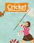 Cricket Magazine Fiction And Non-fiction Stories For Children And Young Teens