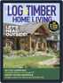 Log and Timber Home Living Magazine (Digital) April 1st, 2022 Issue Cover