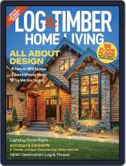 Log and Timber Home Living Magazine (Digital) Subscription June 1st, 2022 Issue