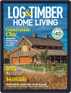 Log and Timber Home Living Digital Subscription