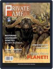 PRIVATE GAME | WILDLIFE RANCHING Magazine (Digital) Subscription July 1st, 2021 Issue