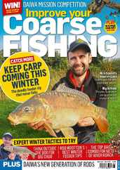 Improve Your Coarse Fishing Magazine (Digital) Subscription                    November 21st, 2023 Issue