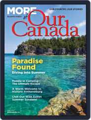 More of Our Canada Magazine (Digital) Subscription July 1st, 2022 Issue