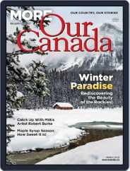More of Our Canada Magazine (Digital) Subscription                    March 1st, 2023 Issue