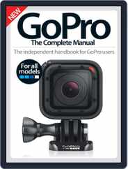 GoPro The Complete Manual Magazine (Digital) Subscription                    October 6th, 2016 Issue