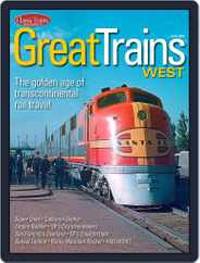 Great Trains West Magazine (Digital) Subscription                    July 1st, 2016 Issue