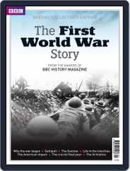 The First World War Story - from the makers of BBC History Magazine (Digital) Subscription                    October 2nd, 2014 Issue