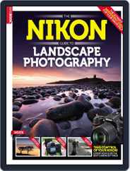 The Nikon Guide to Landscape Photography Magazine (Digital) Subscription                    May 22nd, 2014 Issue