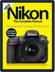 Nikon The Complete Manual Magazine (Digital) Subscription                    September 1st, 2016 Issue