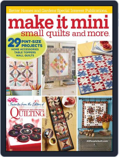 Make It Mini: Small Quilts and More 2016 February 1st, 2016 Digital Back Issue Cover