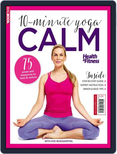 10 Minute Yoga Calm Magazine (Digital) July 1st, 2016 Issue Cover