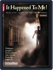 Fortean Times: It Happened To Me Vol.3 Magazine (Digital) Subscription                    October 25th, 2010 Issue