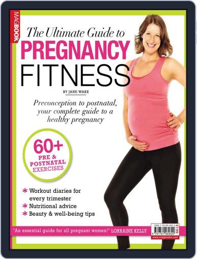 Ultimate Guide to Pregnancy Fitness February 18th, 2013 Digital Back Issue Cover