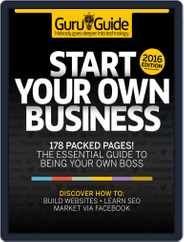 Tech Guru Guide: Start Your Own Business Magazine (Digital) Subscription                    March 1st, 2016 Issue