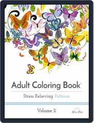 Adult Coloring Book: Stress Relieving Patterns, Volume 2 Magazine (Digital) Subscription                    June 1st, 2016 Issue