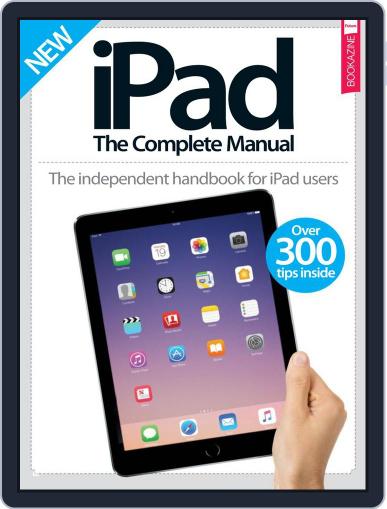 iPad: The Complete Manual Magazine (Digital) February 1st, 2017 Issue Cover