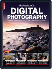 Getting Started in Digital Photography United Kingdom Magazine Subscription                    November 28th, 2014 Issue
