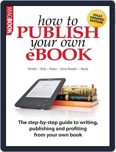 How to publish your own ebook March 26th, 2013 Digital Back Issue Cover