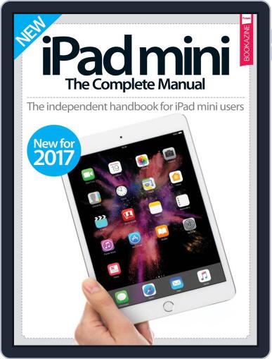 iPad Mini: The Complete Manual (A5) January 1st, 2017 Digital Back Issue Cover