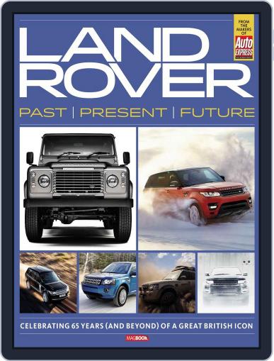 Landrover Past, Present and Future May 13th, 2013 Digital Back Issue Cover