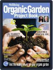 Wellbeing Organic Garden Project Book Magazine (Digital) Subscription                    July 23rd, 2013 Issue