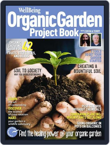Wellbeing Organic Garden Project Book July 23rd, 2013 Digital Back Issue Cover