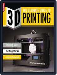 The Ultimate Guide to 3D Printing Magazine (Digital) Subscription                    March 19th, 2014 Issue