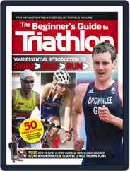 220 Triathlon presents the Beginner's Guide to Triathlon Magazine (Digital) Subscription                    October 2nd, 2014 Issue