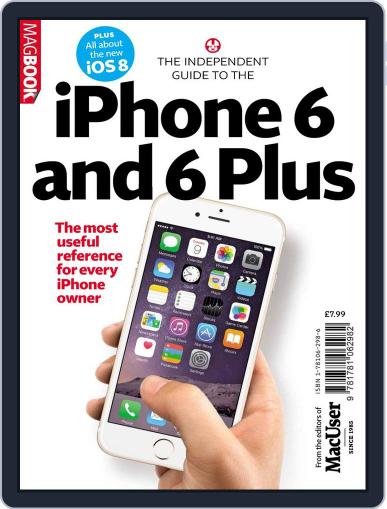 The Independent guide to the iPhone 6 November 3rd, 2014 Digital Back Issue Cover