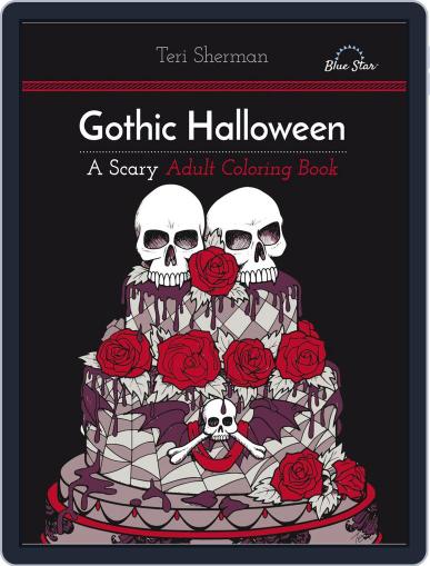 Gothic Halloween: A Scary Adult Coloring Book Magazine (Digital) July 1st, 2016 Issue Cover