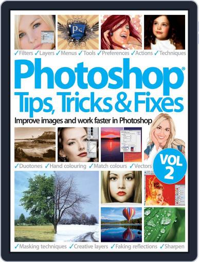 Photoshop Tips, Tricks & Fixes Vol 2