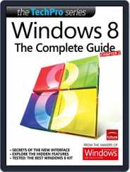 Windows 8: The Complete Guide Magazine (Digital) Subscription                    December 6th, 2012 Issue