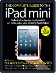 The Complete Guide to the iPad mini United Kingdom Magazine (Digital) Subscription                    November 23rd, 2012 Issue