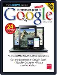 The Ultimate Guide to Google Vol 3 Magazine (Digital) Subscription                    February 19th, 2013 Issue