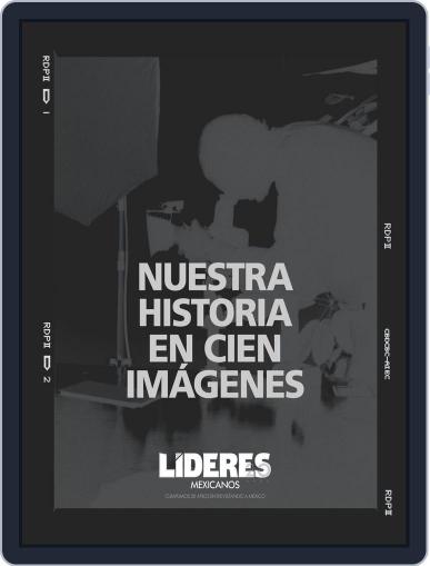 Líderes Mexicanos - Nuestra Historia en cien imágenes March 25th, 2013 Digital Back Issue Cover