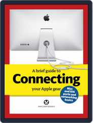 A brief guide to Connecting your Apple gear Magazine (Digital) Subscription                    August 13th, 2013 Issue