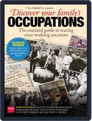 Your Family Tree Presents Discover your ancestor's occupation Magazine (Digital) Subscription