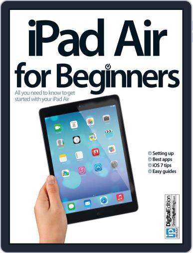 iPad Air for Beginners Magazine (Digital) February 3rd, 2014 Issue Cover