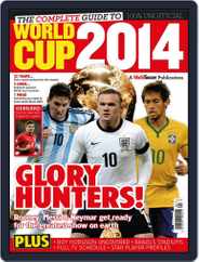 The Complete Guide to World Cup 2014 Magazine (Digital) Subscription                    June 11th, 2014 Issue