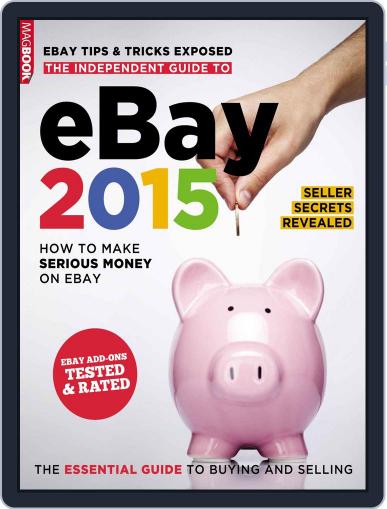 THE INDEPENDENT GUIDE TO EBAY 2015 October 27th, 2014 Digital Back Issue Cover